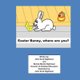 Easter Bunny, where are you? (Paperback): Bonnie Martin Hightower, John Scott Hightower