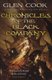 Chronicles of the Black Company - A dark, gritty fantasy, perfect for fans of GAME OF THRONES and ASSASSIN'S CREED...
