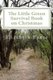 The Little Green Survival Book on Christmas (Paperback): Elizabeth Rance