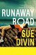 Runaway Road (Paperback): Sue Divin