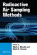 Radioactive Air Sampling Methods (Hardcover): Mark L. Maiello, Mark D. Hoover