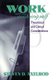 Work and the Evolving Self - Theoretical and Clinical Considerations (Hardcover): Steven D. Axelrod