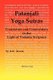 Patanjali Yoga Sutras - Translation and Commentary in the Light of Vedanta Scripture (Paperback): A. K. Aruna