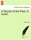 A Secret of the Past. a Novel, Vol. III (Paperback): Victor Power