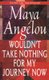 Wouldn't Take Nothing for My Journey Now (Paperback): Maya Angelou