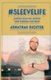 #SleeveLife - Losing Half of Myself and Finding the Rest (Paperback): Jonathan P Dichter