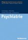Psychiatrie (German, Paperback): Stephanie Schmiedgen, Bettina Nitzschke, Hilde Schadle-Deininger, Susanne Schoppmann