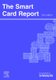 The Smart Card Report (Paperback, 8th edition): Wendy Atkins