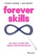 Forever Skills - The 12 Skills to Futureproof Yourself, Your Team and Your Kids (Paperback): Kieran Flanagan, Dan Gregory