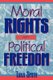 Moral Rights and Political Freedom (Paperback, New): Tara Smith