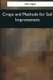 Crops and Methods for Soil Improvement (Paperback): Alva Agee