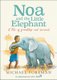 Noa and the Little Elephant (Hardcover): Michael Foreman