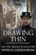 Drawing Thin - A Companion to the Red Dog Conspiracy (Paperback): Patricia Loofbourrow