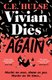 Vivian Dies Again (Paperback): C.E. Hulse