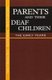 Parents and Their Deaf Children (Hardcover): Kathryn P. Meadow-Orlans, Marilyn Sass-Lehrer, Donna M. Mertens