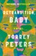 Detransition, Baby - A Novel (Hardcover): Torrey Peters