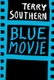 Blue Movie: 50th Anniversary Edition (Paperback): Terry Southern
