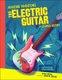 The Electric Guitar - A Graphic History (Hardcover): Blake A. Hoena
