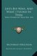 Life's Bye-Ways, and What I Found in Them - Being Narratives from Real Life (Paperback): Archibald Fergusson