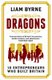 Dragons - Ten Entrepreneurs Who Built Britain (Hardcover): Liam Byrne