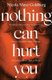 Nothing Can Hurt You - 'A gothic Olive Kitteridge mixed with Gillian Flynn' VOGUE (Paperback): Nicola Maye Goldberg