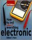 How to Test Almost Anything Electronic (Paperback, 3rd Revised edition): Delton Horn