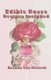 Edible Roses - Recipes Included (Paperback): Brenda Van Niekerk