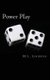 Power Play (Paperback): M.L. Lindberg