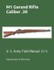 M1 Garand Rifle Caliber .30 - U. S. Army Field Manual 23-5 (Paperback): Department of the Army