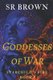 Goddesses of War - Starchild's Fire Book 1 (Paperback): S.R. Brown