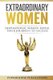 Extraordinary Women - Inspirational Women Reveal Their Journeys to Success (Paperback): Stephanie J. Hale