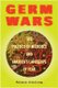 Germ Wars - The Politics of Microbes and America's Landscape of Fear (Paperback): Melanie Armstrong