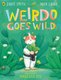 Weirdo Goes Wild (Paperback): Zadie Smith, Nick Laird
