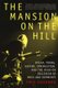 The Mansion on the Hill - Dylan, Young, Geffen, Springsteen, and the Head-on Collision of Rock and Commerce (Paperback, Reprint...