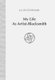 My Life As Artist-Blacksmith (Paperback): Julius Schramm