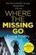 Where the Missing Go (Paperback): Emma Rowley