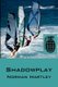 Shadowplay (Paperback): Norman Hartley