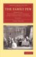 The Family Pen: Volume 2 - Memorials, Biographical and Literary, of the Taylor Family of Ongar (Paperback): Isaac Taylor
