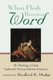 When Flesh Becomes Word - An Anthology of Early Eighteenth-Century Libertine Literature (Hardcover): Bradford K. Mudge