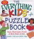 The Everything Kids' Puzzle Book (Paperback): Jennifer A. Ericsson, Beth L Blair