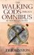 The Walking Gods Trilogy Omnibus (Paperback): Ty Johnston