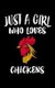 Just A Girl Who Loves Chickens - Animal Nature Collection (Paperback): Marko Marcus