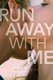 Run Away with Me (Paperback, Reprint): Mila Gray