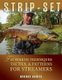 Strip-Set - Fly-Fishing Techniques, Tactics, & Patterns for Streamers (Hardcover): George Daniel