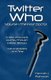 Twitter Who Volume 1 - The First Doctor (Paperback): Hannah J. Rothman