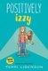 Positively Izzy (Hardcover, Unabridged edition): Terri Libenson