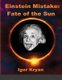 Einstein Mistake - Fate of the Sun (Paperback): Igor Kryan