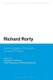 Richard Rorty - From Pragmatist Philosophy to Cultural Politics (Paperback, NIPPOD): Alexander Groeschner, Colin Koopman, Mike...