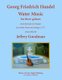 Georg Friedrich Handel Water Music for Three Guitars - From the Suite in D Major for Winds, Horns and Strings (Paperback):...