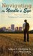 Navigating the Needle's Eye - Forty Years of Ministry to Business and Professional People (Hardcover): Judson E. Childress
